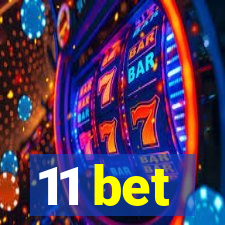 11 bet